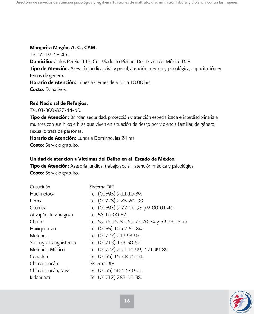 Red Nacional de Refugios. Tel. 01-800-822-44-60.
