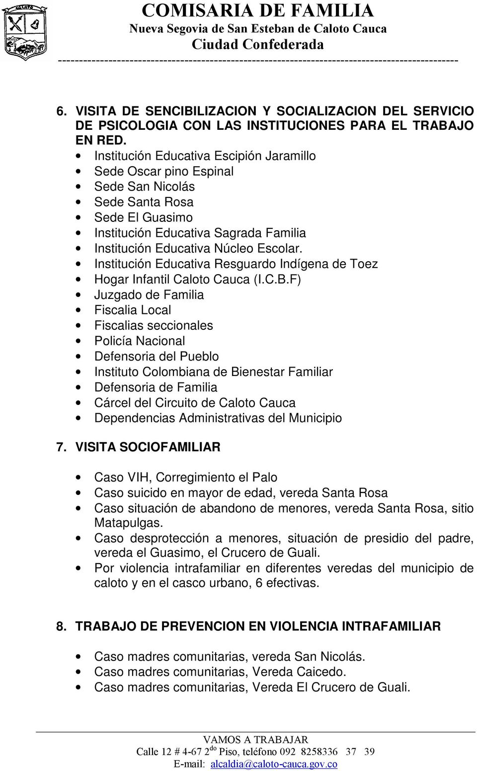 Institución Educativa Resguardo Indígena de Toez Hogar Infantil Caloto Cauca (I.C.B.