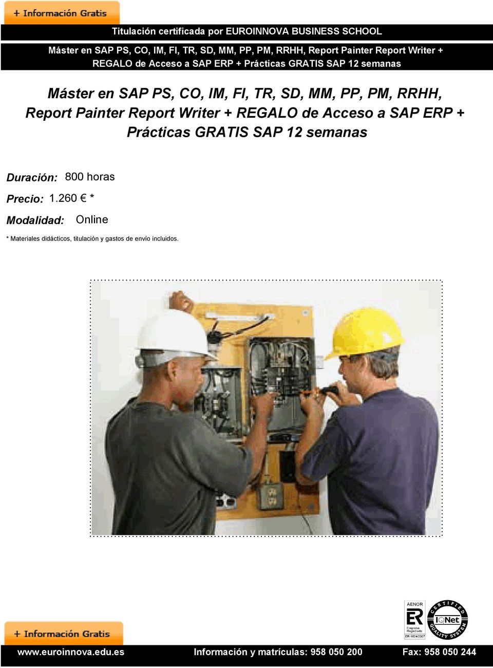 Report Painter Report Writer + REGALO de Acceso a SAP ERP + Prácticas GRATIS SAP 12 semanas Duración: