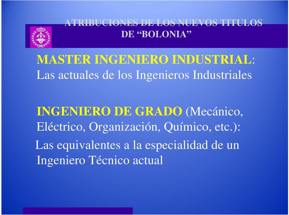 INGENIERO DE GRADO (Mecánico, Eléctrico, Organización, Químico,
