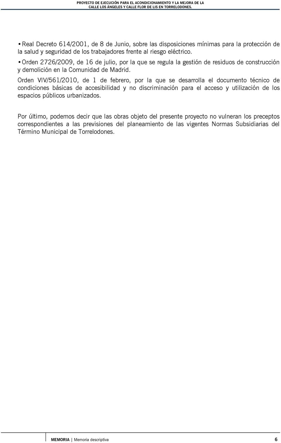 Orden 2726/2009, de 16 de julio, por la que se regula la gestión de residuos de construcción y demolición en la Comunidad de Madrid.