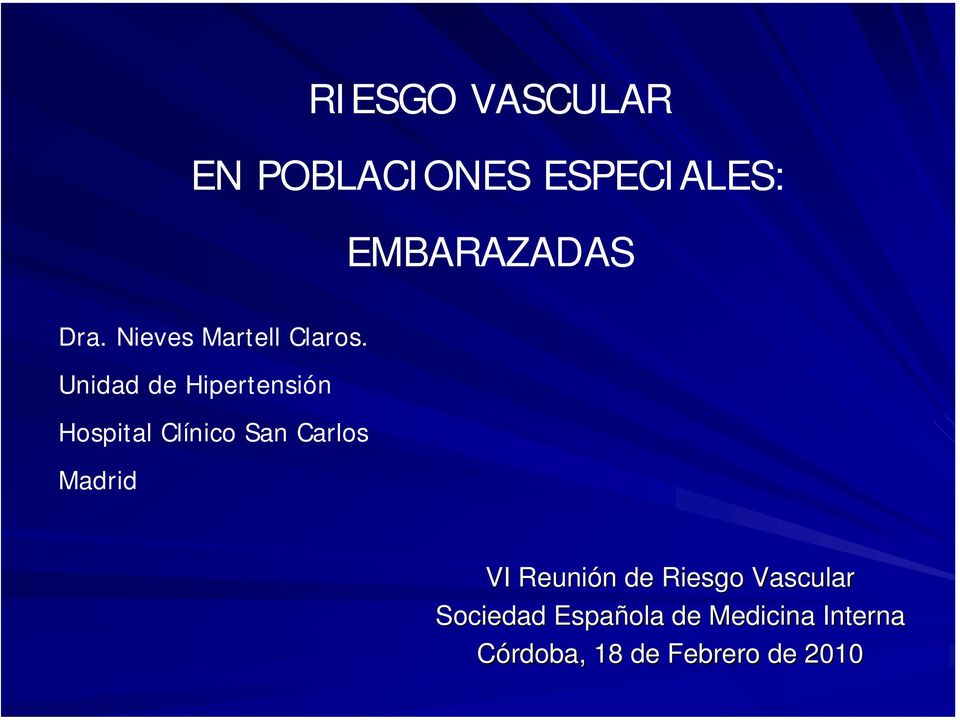 Unidad de Hipertensión Hospital Clínico San Carlos Madrid VI