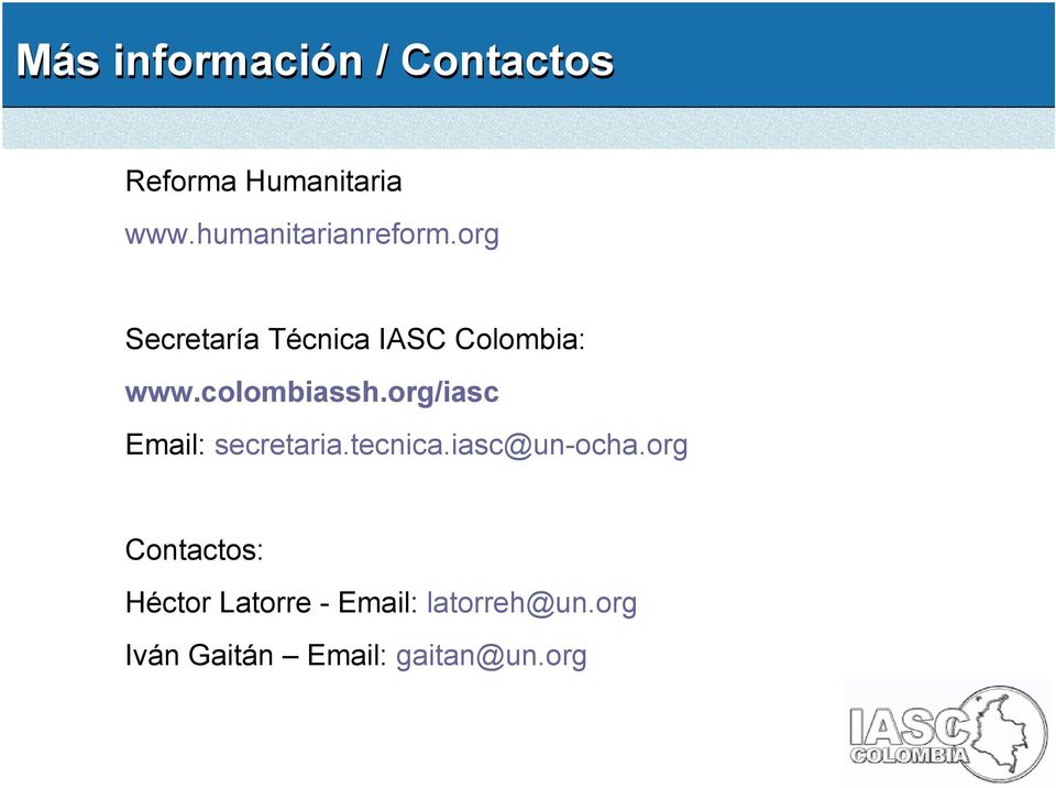 colombiassh.org/iasc Email: secretaria.tecnica.iasc@un-ocha.