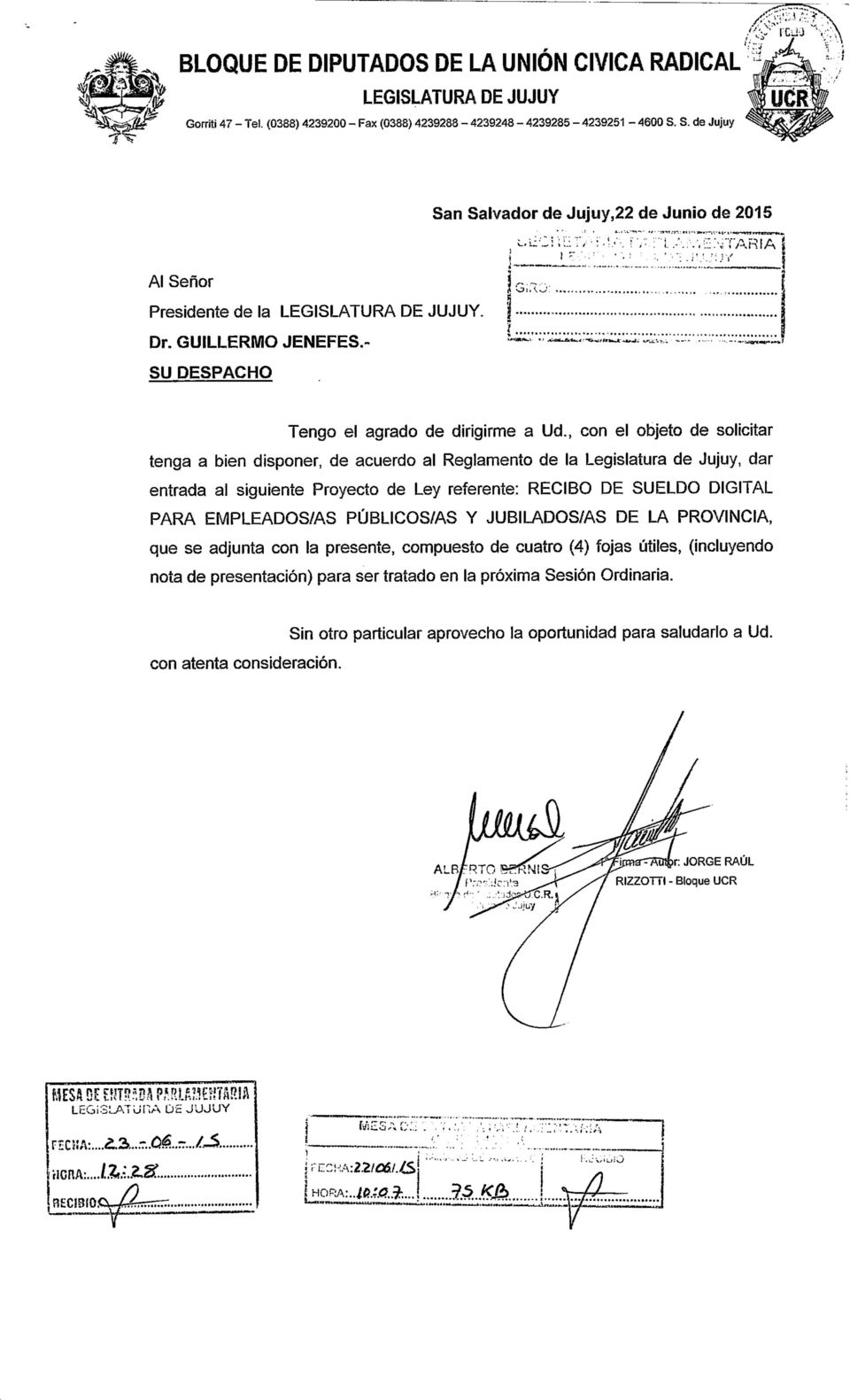 , con el objeto de solicitar tenga a bien disponer, de acuerdo al Reglamento de la Legislatura de Jujuy, dar entrada al siguiente Proyecto de Ley referente: RECIBO DE SUELDO DIGITAL PARA EMPLEADOS/AS