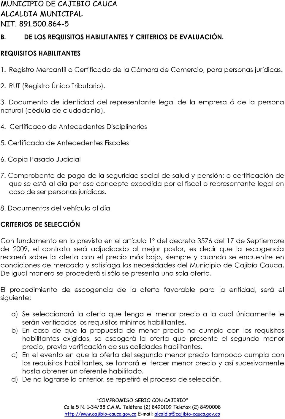 Certificado de Antecedentes Fiscales 6. Copia Pasado Judicial 7.