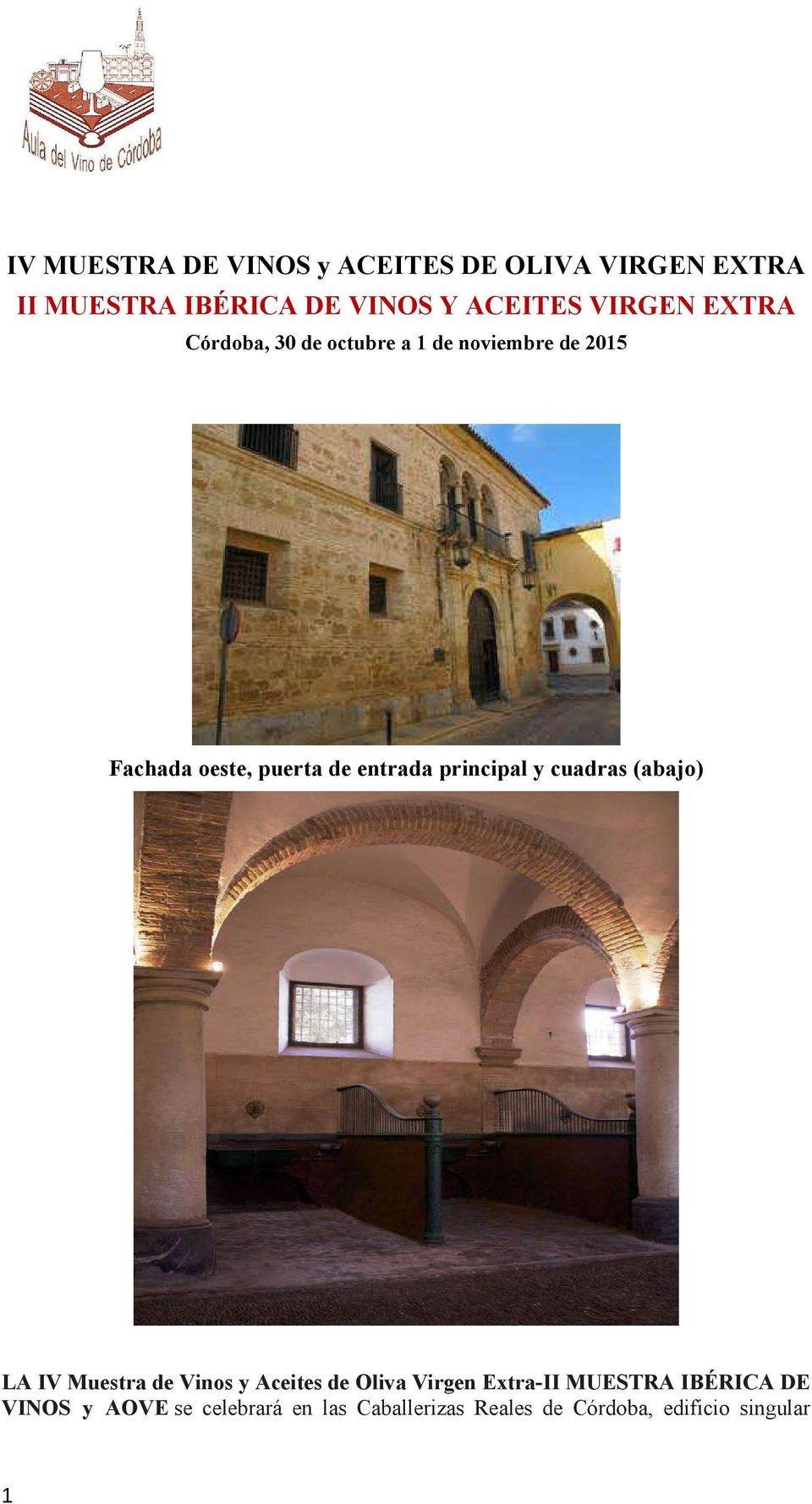 principal y cuadras (abajo) LA IV Muestra de Vinos y Aceites de Oliva Virgen Extra-II MUESTRA