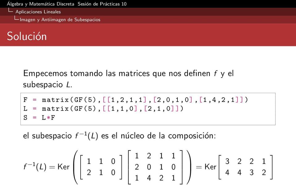 F = matrix(gf(5),[[1,2,1,1],[2,0,1,0],[1,4,2,1]]) L =