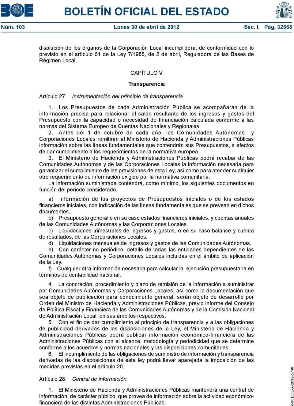 CAPÍTULO V Transparencia Artículo 27. Instrumentación del principio de transparencia. 1.
