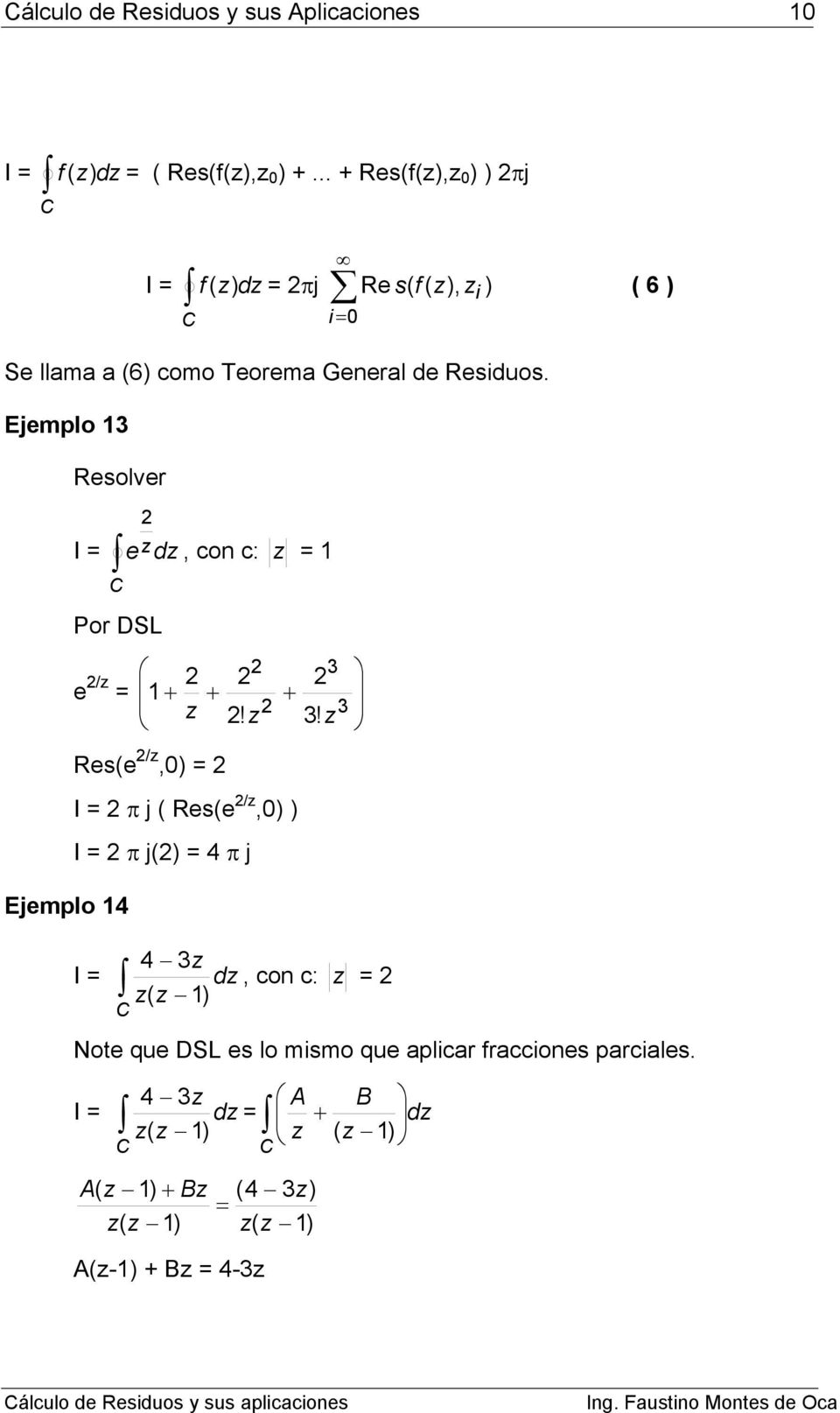 Ejmplo Rsolvr I Por DSL / Ejmplo 4 d, con c:! Rs( /, I π j ( Rs( /, I π j( 4 π j!