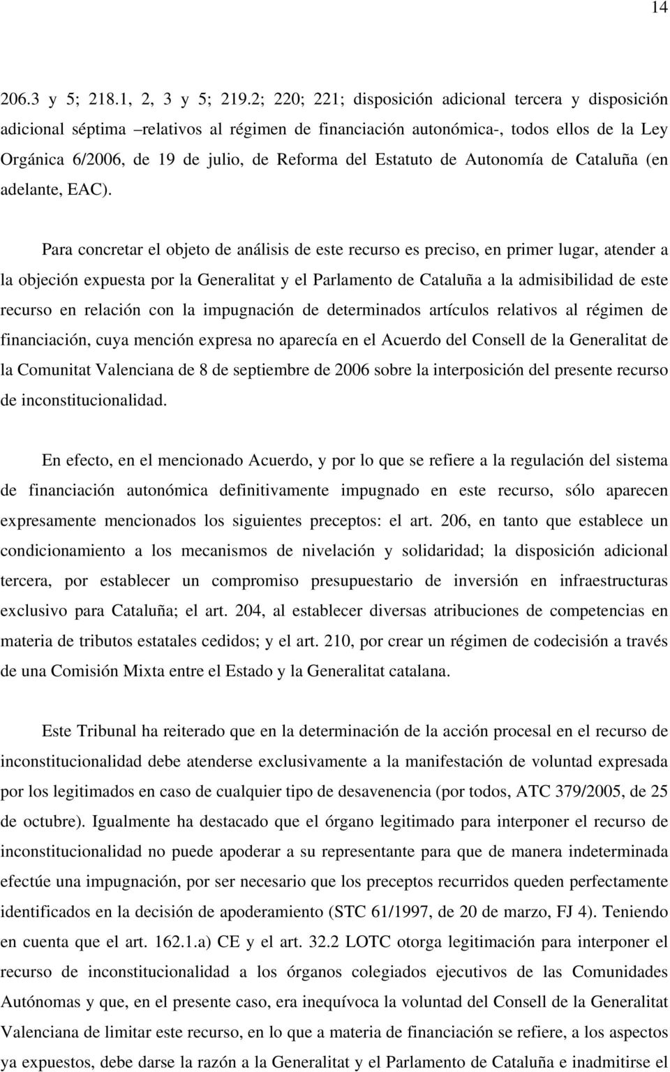 Estatuto de Autonomía de Cataluña (en adelante, EAC).