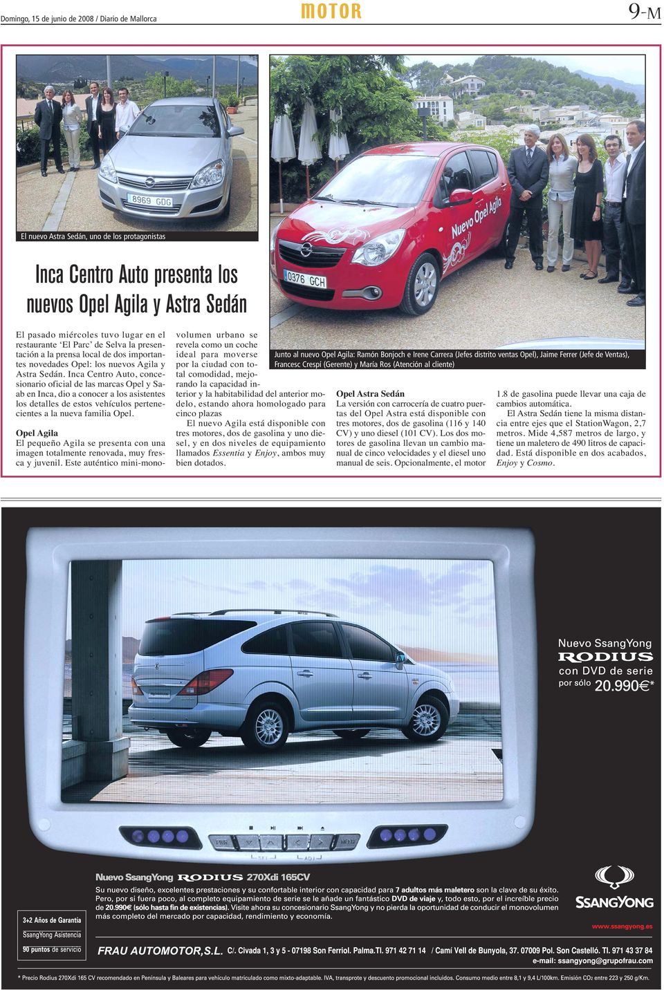 Inca Centro Auto, concesionario oficial de las marcas Opel y Saab en Inca, dio a conocer a los asistentes los detalles de estos vehículos pertenecientes a la nueva familia Opel.