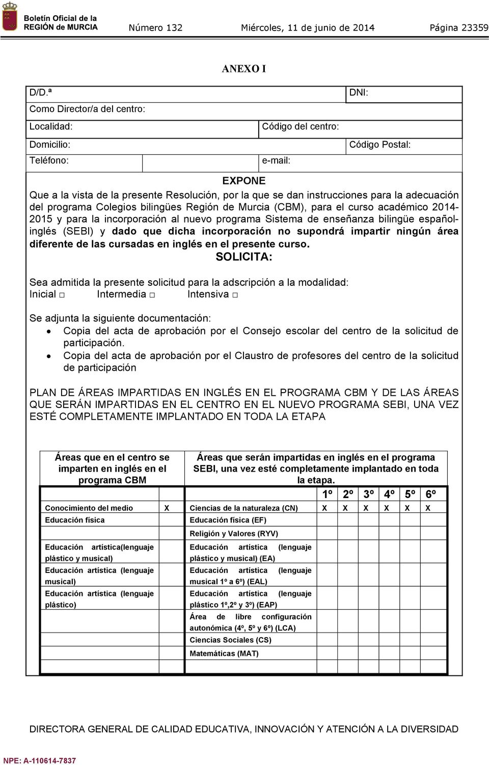 para la adecuación del programa Colegios bilingües Región de Murcia (CBM), para el curso académico 2014-2015 y para la incorporación al nuevo programa Sistema de enseñanza bilingüe españolinglés