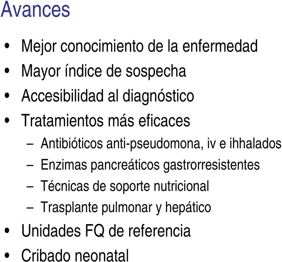 anti-pseudomona, iv e ihhalados Enzimas pancreáticos gastrorresistentes