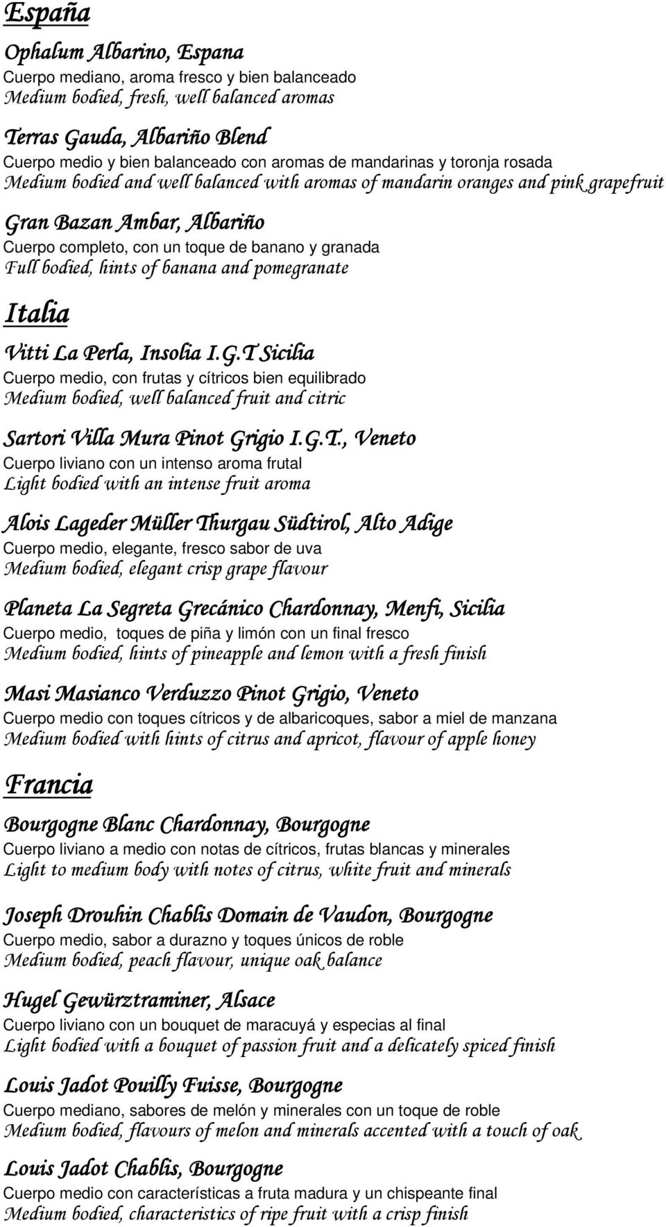 bodied, hints of banana and pomegranate Italia Vitti La Perla, Insolia I.G.