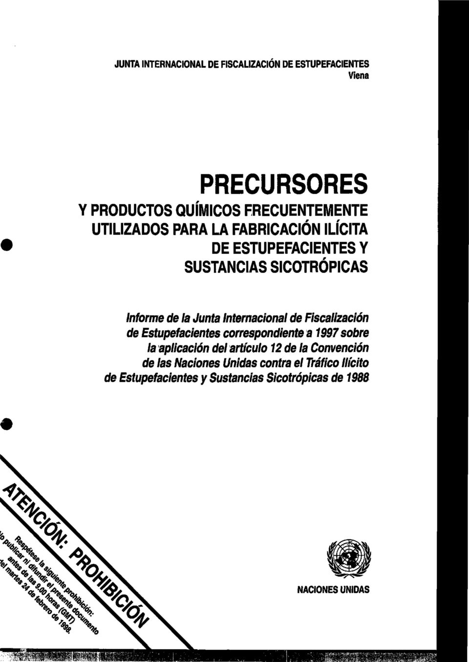 Internacional de Fiscalización de Estupefacientes correspondiente a 1997 sobre la aplicación del artículo 12