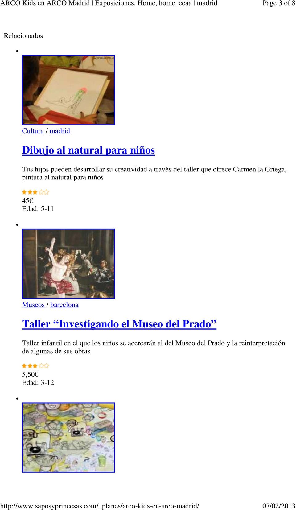 Edad: 5-11 Museos / barcelona Taller Investigando el Museo del Prado Taller infantil en el que los