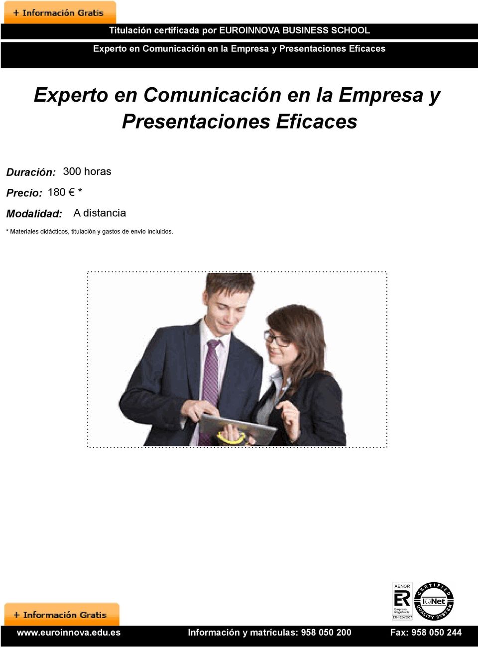 Comunicación en la Empresa y Presentaciones Eficaces Duración: 300 horas