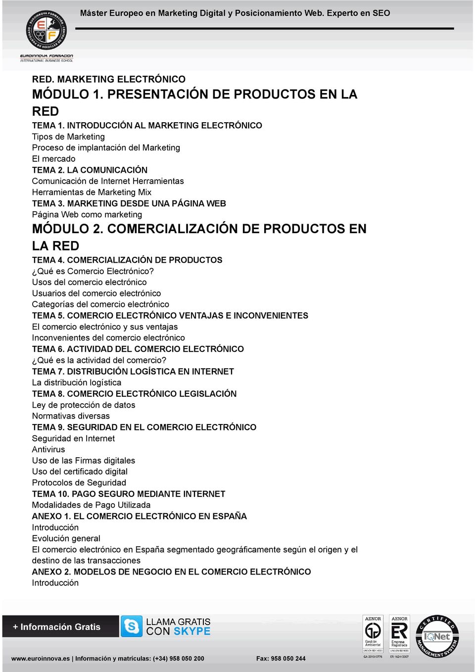COMERCIALIZACIÓN DE PRODUCTOS EN LA RED TEMA 4. COMERCIALIZACIÓN DE PRODUCTOS Qué es Comercio Electrónico?