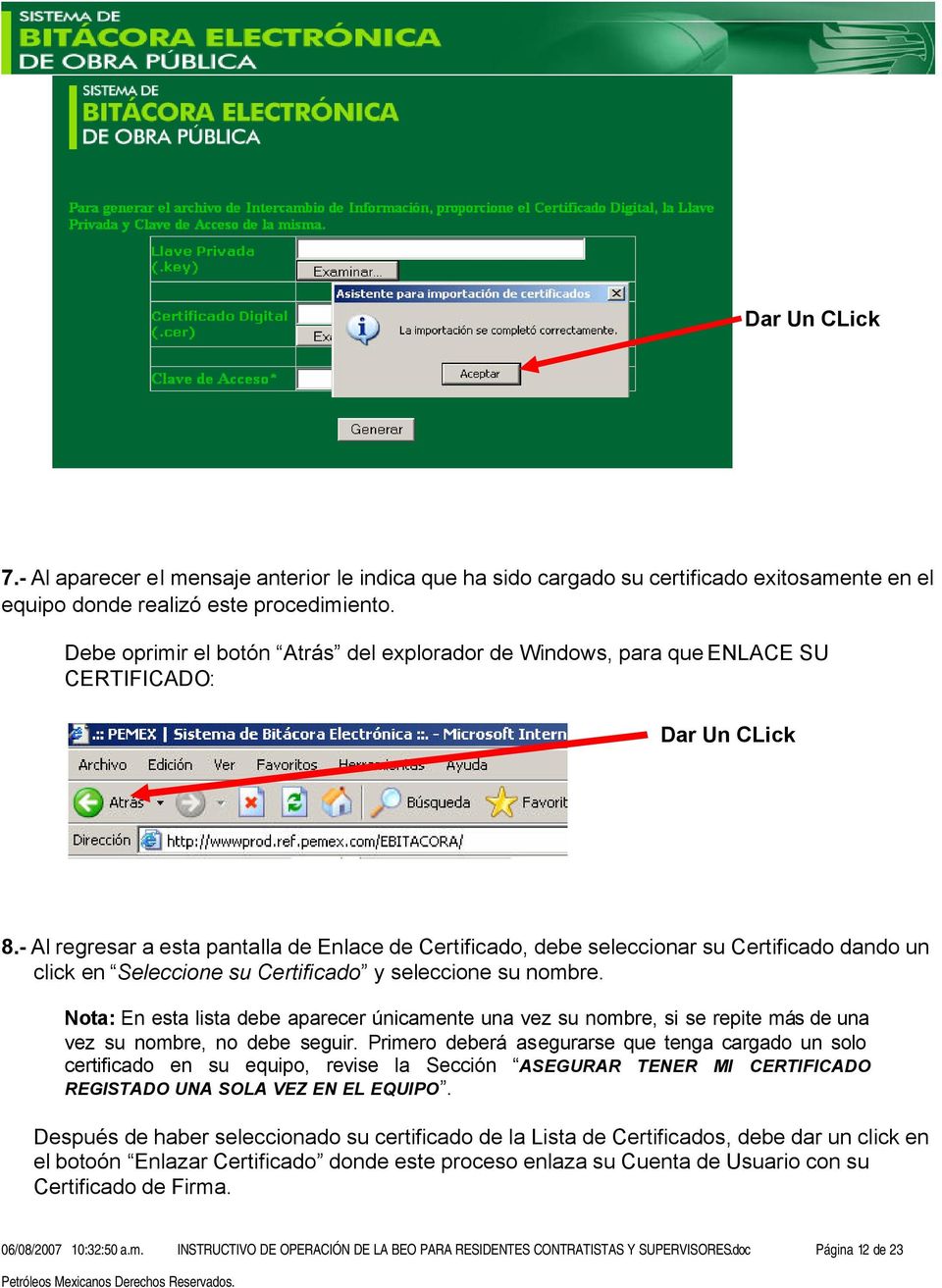 - Al regresar a esta pantalla de Enlace de Certificado, debe seleccionar su Certificado dando un click en Seleccione su Certificado y seleccione su nombre.