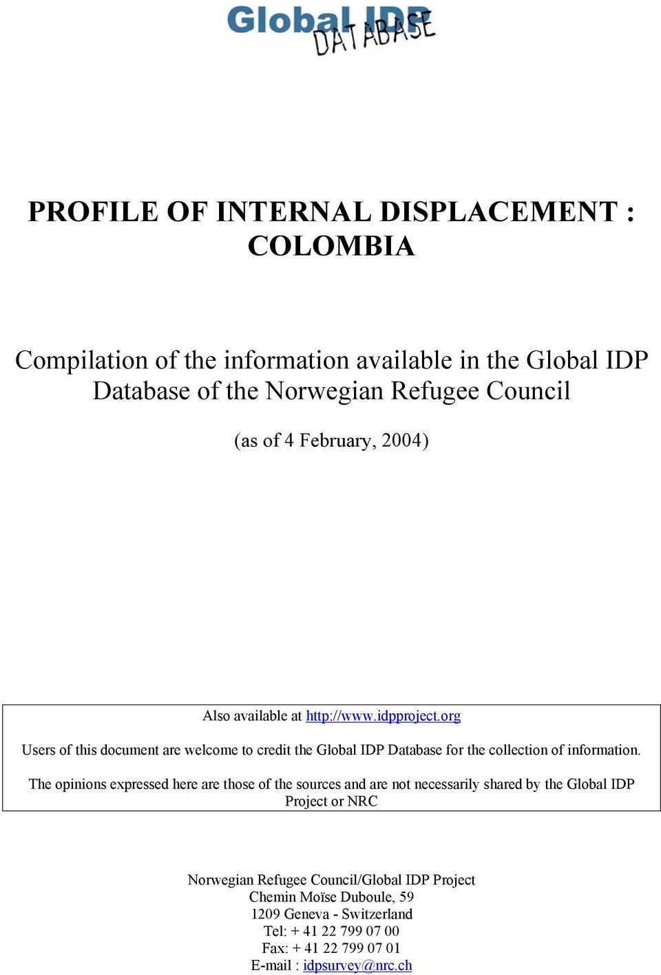 org Users of this document are welcome to credit the Global IDP Database for the collection of information.