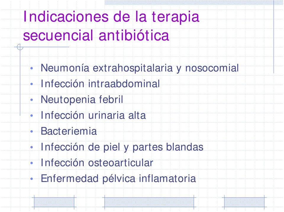 Neutopenia febril Infección urinaria alta Bacteriemia Infección