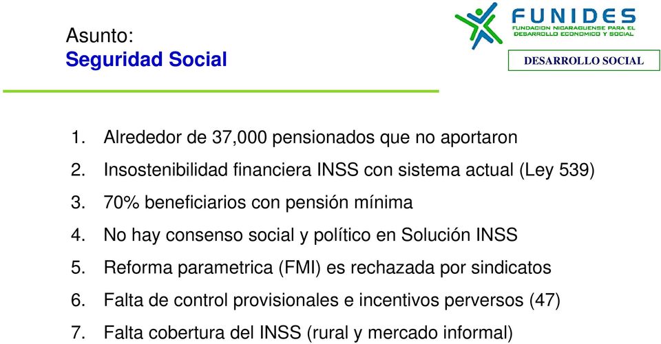 No hay consenso social y político en Solución INSS 5.