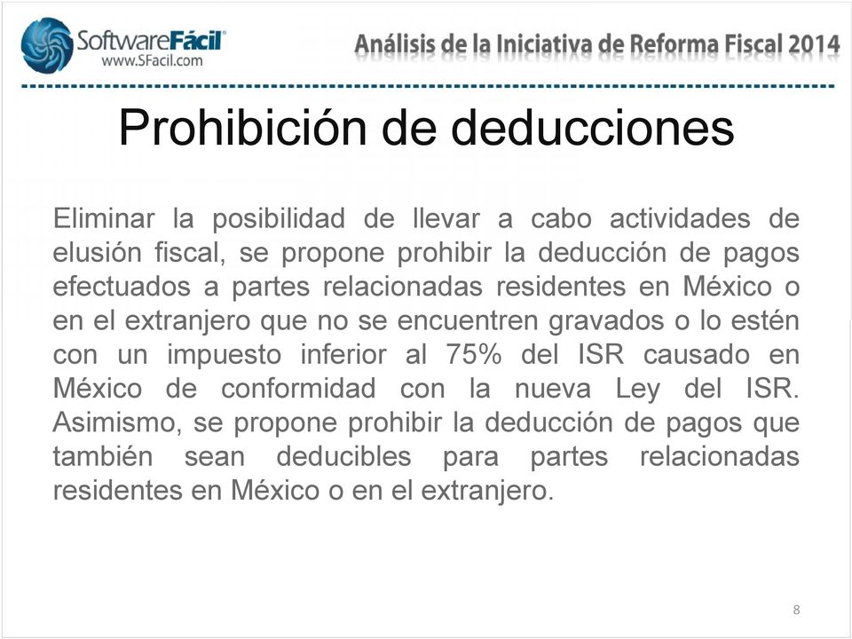 lo estén con un impuesto inferior al 75% del ISR causado en México de conformidad con la nueva Ley del ISR.