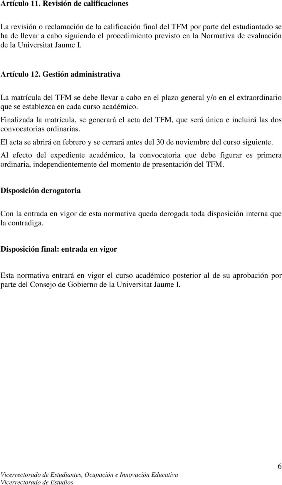 evaluación de la Universitat Jaume I. Artículo 12.