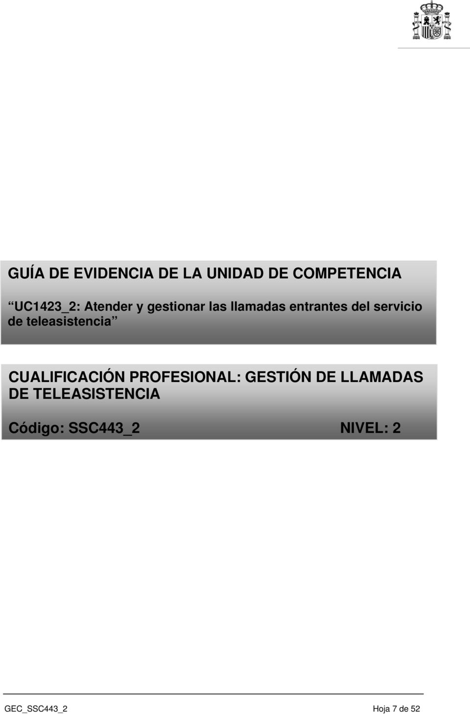 teleasistencia CUALIFICACIÓN PROFESIONAL: GESTIÓN DE LLAMADAS