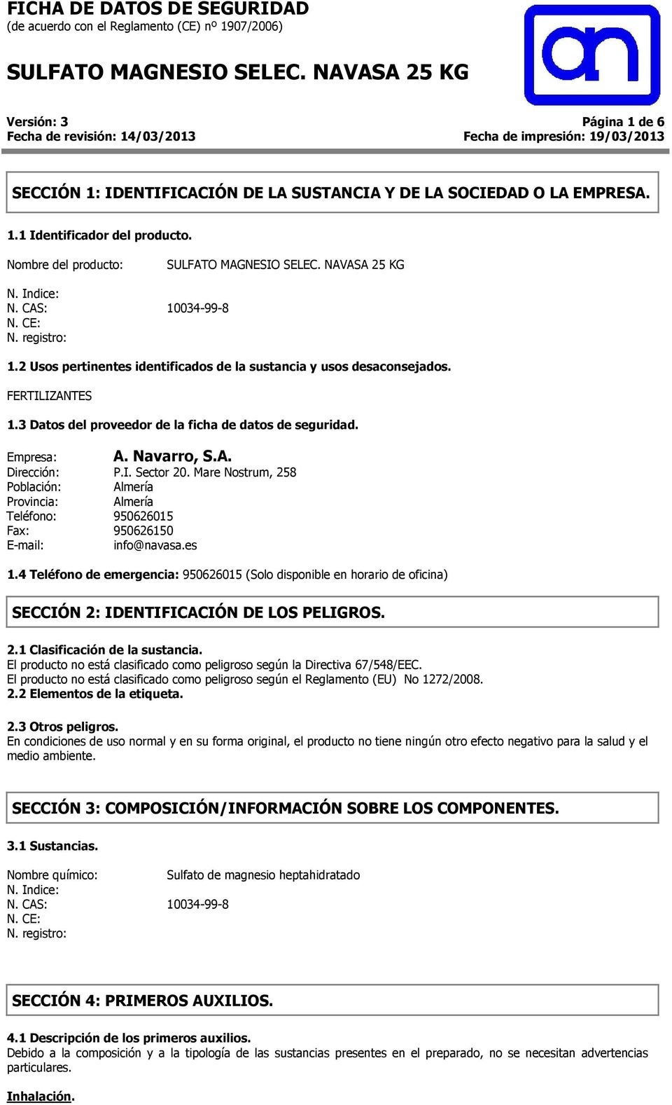 Mare Nostrum, 258 Población: Almería Provincia: Almería Teléfono: 950626015 Fax: 950626150 E-mail: info@navasa.es 1.