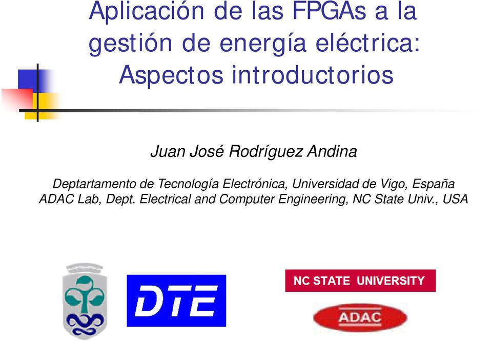 Deptartamento de Tecnología Electrónica, Universidad de Vigo,