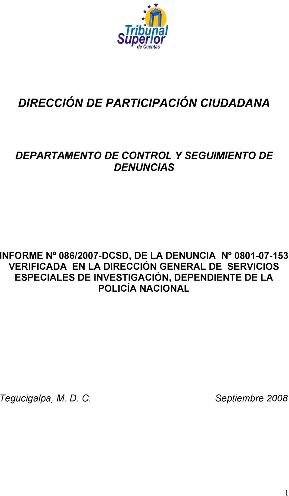 0801-07-153 VERIFICADA EN LA DIRECCIÓN GENERAL DE SERVICIOS ESPECIALES DE