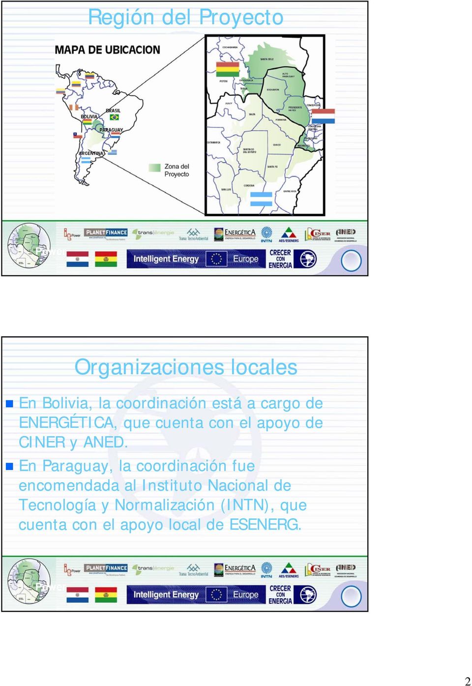 En Paraguay, la coordinación fue encomendada al Instituto Nacional de