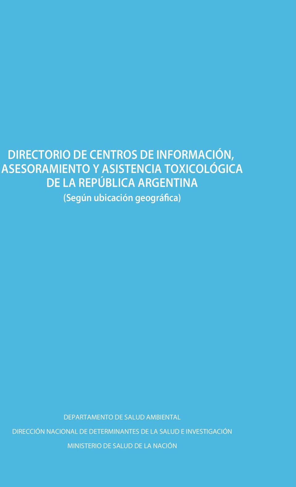 ARGENTINA (Según ubicación geográfica) DEPARTAMENTO DE SALUD AMBIENTAL