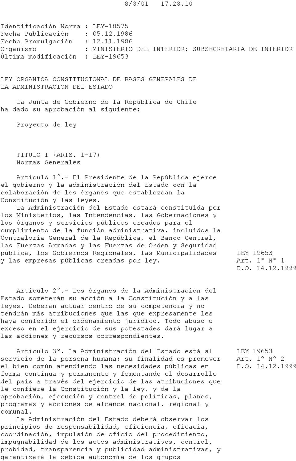 de la República de Chile ha dado su aprobación al siguiente: Proyecto de ley TITULO I (ARTS. 1-17) Normas Generales Artículo 1.