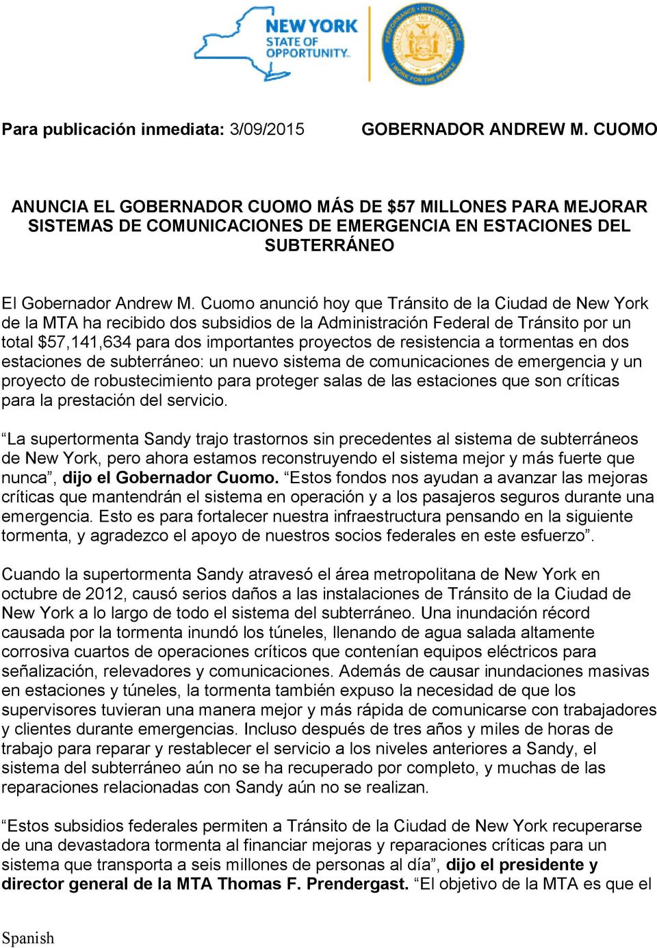 Cuomo anunció hoy que Tránsito de la Ciudad de New York de la MTA ha recibido dos subsidios de la Administración Federal de Tránsito por un total $57,141,634 para dos importantes proyectos de