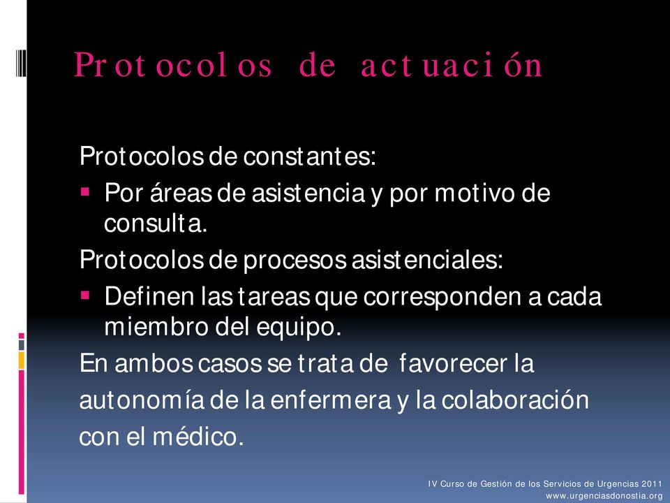 Protocolos de procesos asistenciales: Definen las tareas que corresponden