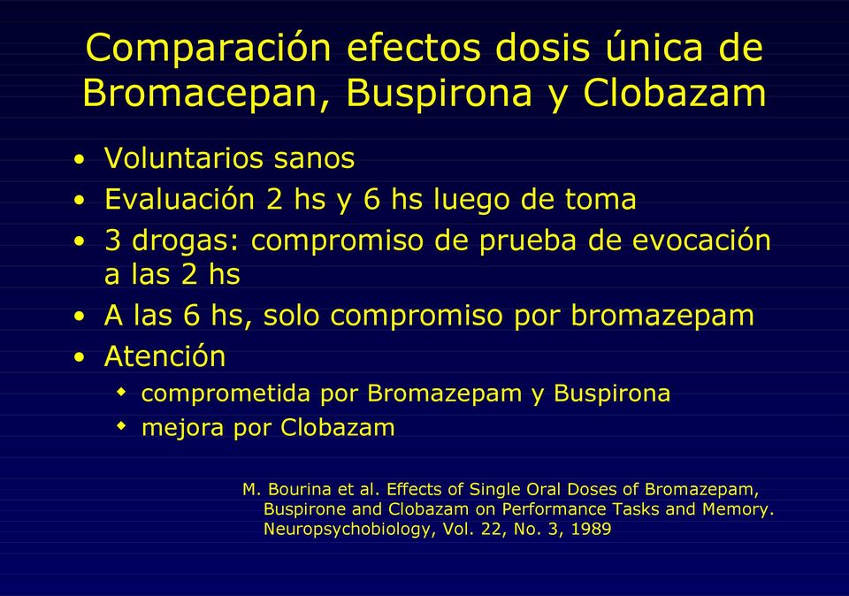 Atención comprometida por Bromazepam y Buspirona mejora por Clobazam M. Bourina et al.