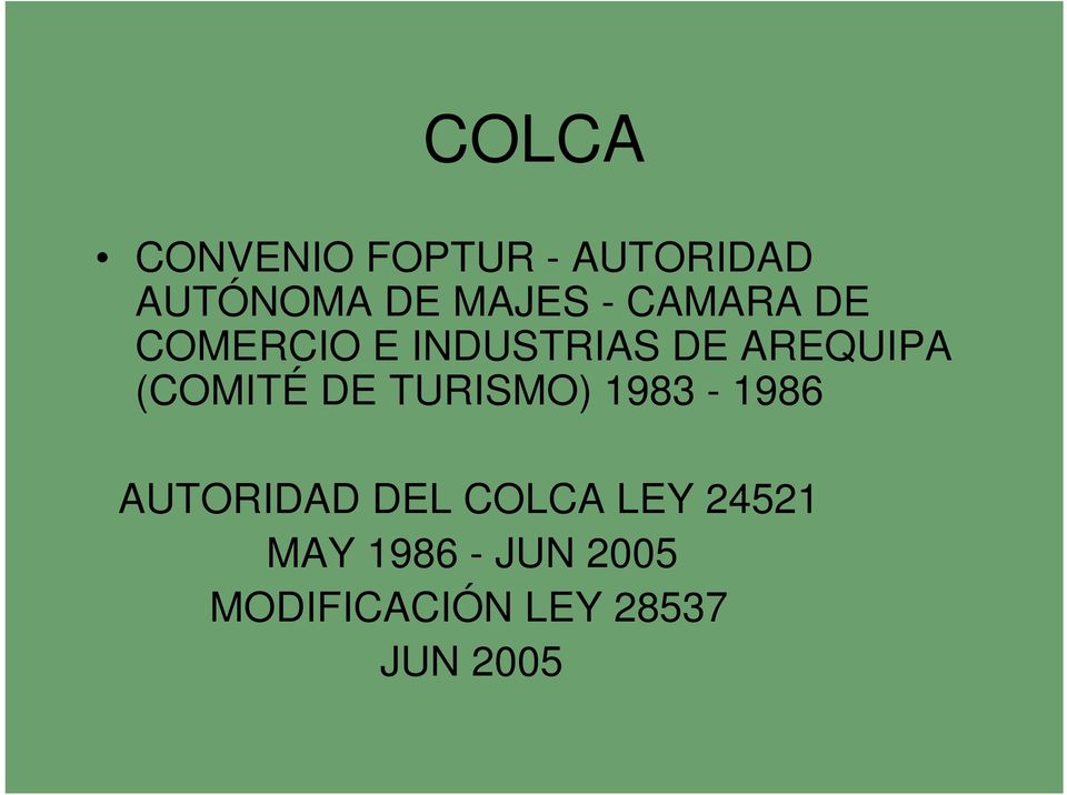 (COMITÉ DE TURISMO) 1983-1986 AUTORIDAD DEL COLCA