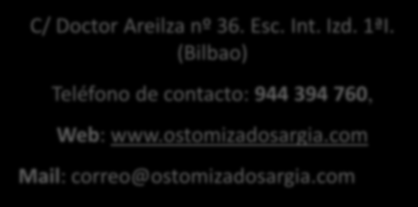 (Bilbao) Teléfono de contacto: 944 394 760, Web: www.ostomizadosargia.com Mail: correo@ostomizadosargia.