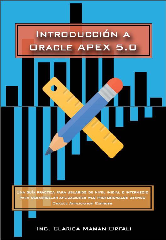 5.0 Autora del libro Integración sin Costo de JasperReports en Oracle APEX 5.