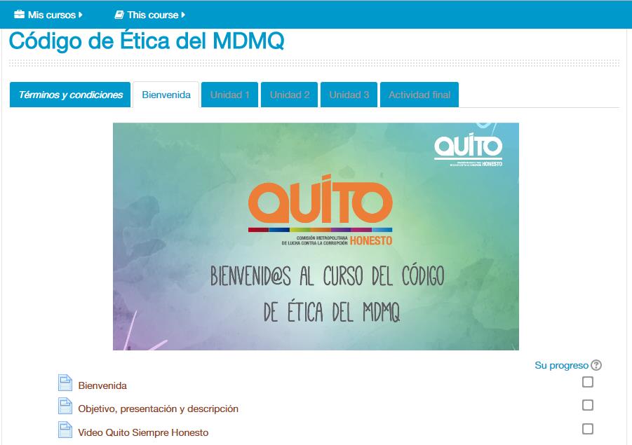 Bienvenida: compuesta a su vez por la Bienvenida, Objetivo, presentación y descripción y Video de Quito Siempre Honesto.