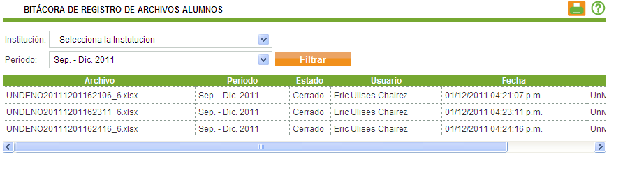 Bitácora de registro Para filtrar los archivos de la institución que están registrar seleccionamos el periodo