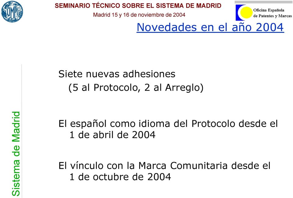 del Protocolo desde el 1 de abril de 2004 El vínculo