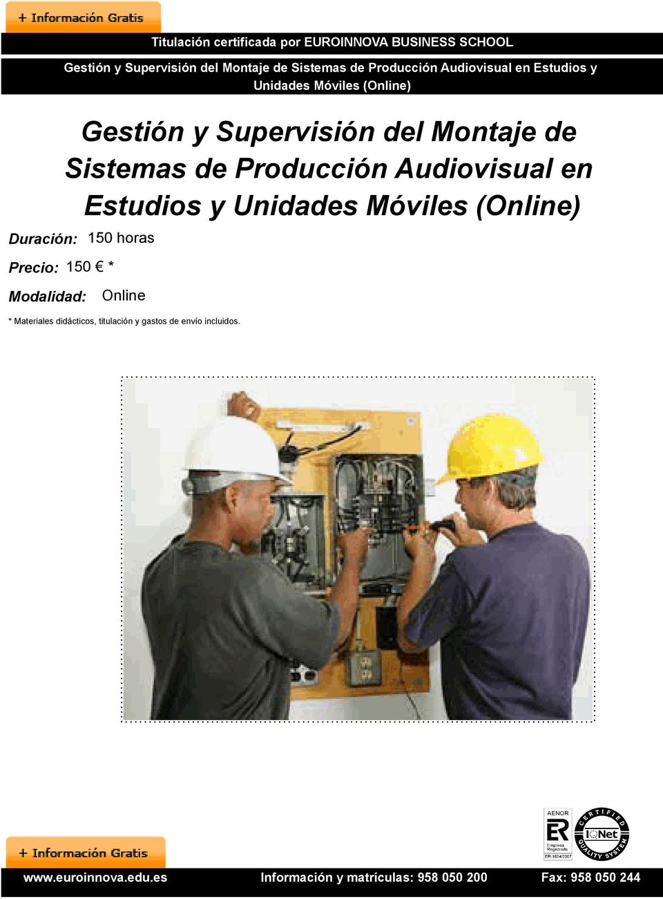 Precio: 150 * Gestión y Supervisión del Montaje de Sistemas de Producción Audiovisual