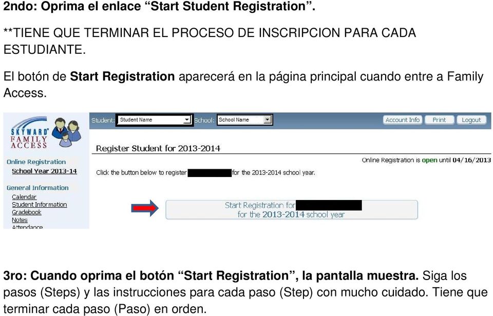 El botón de Start Registration aparecerá en la página principal cuando entre a Family Access.