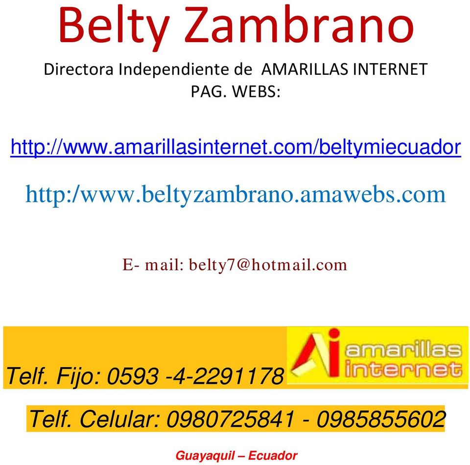 beltyzambrano.amawebs.com E- mail: belty7@hotmail.com Telf.