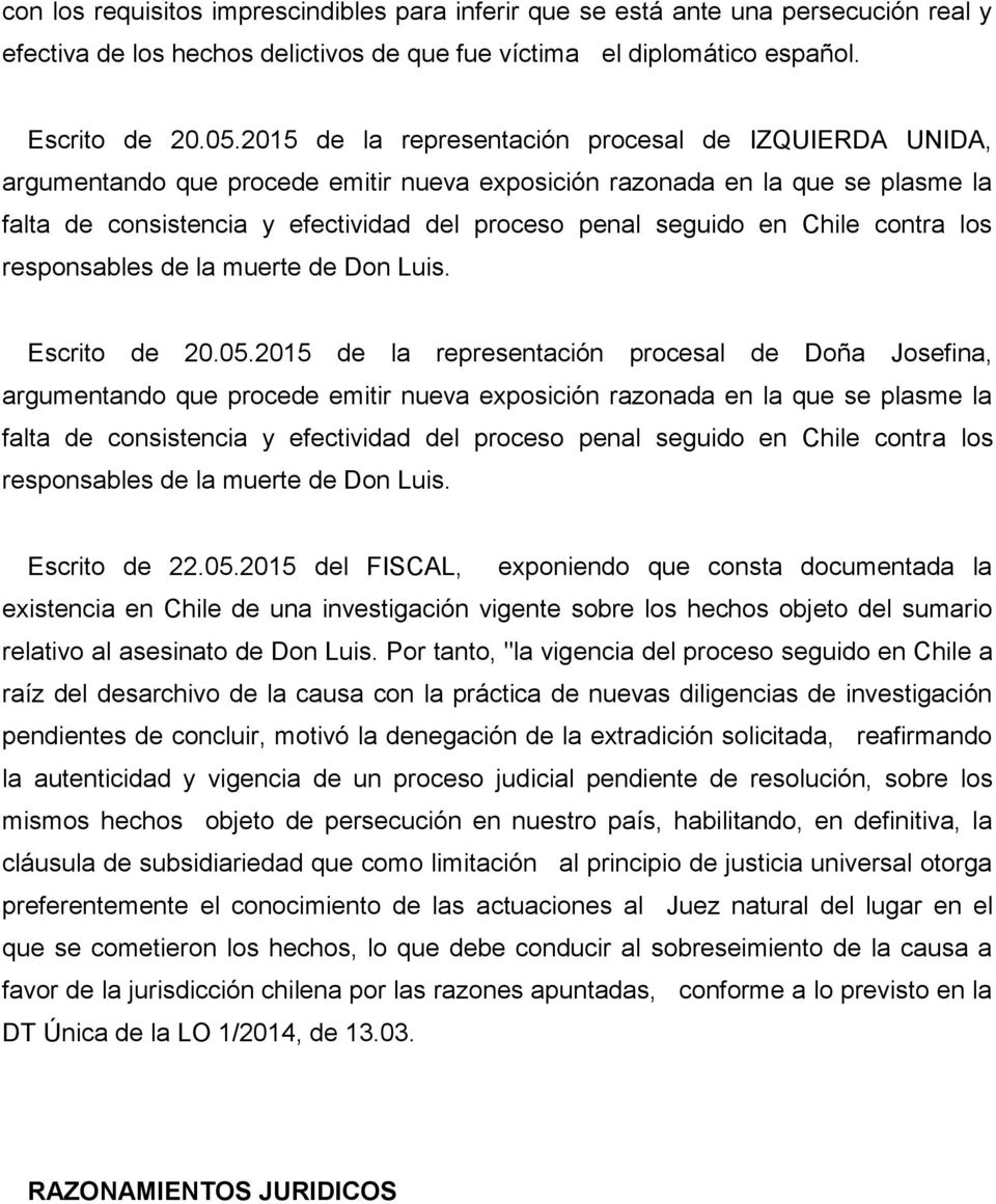 en Chile contra los responsables de la muerte de Don Luis. Escrito de 20.05.