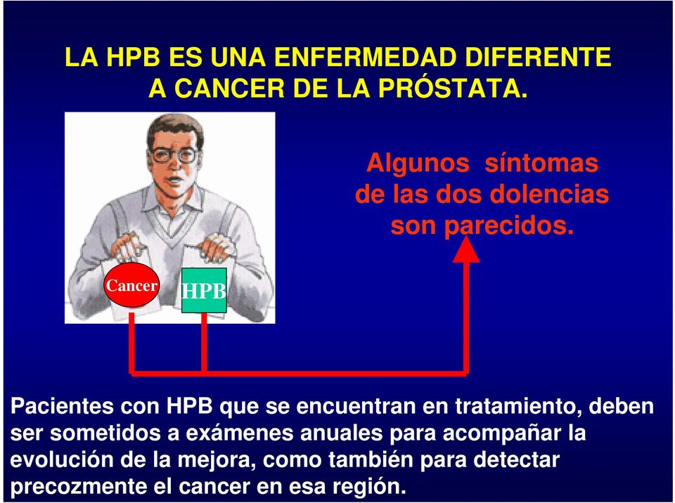 Cancer HPB Pacientes con HPB que se encuentran en tratamiento, deben ser