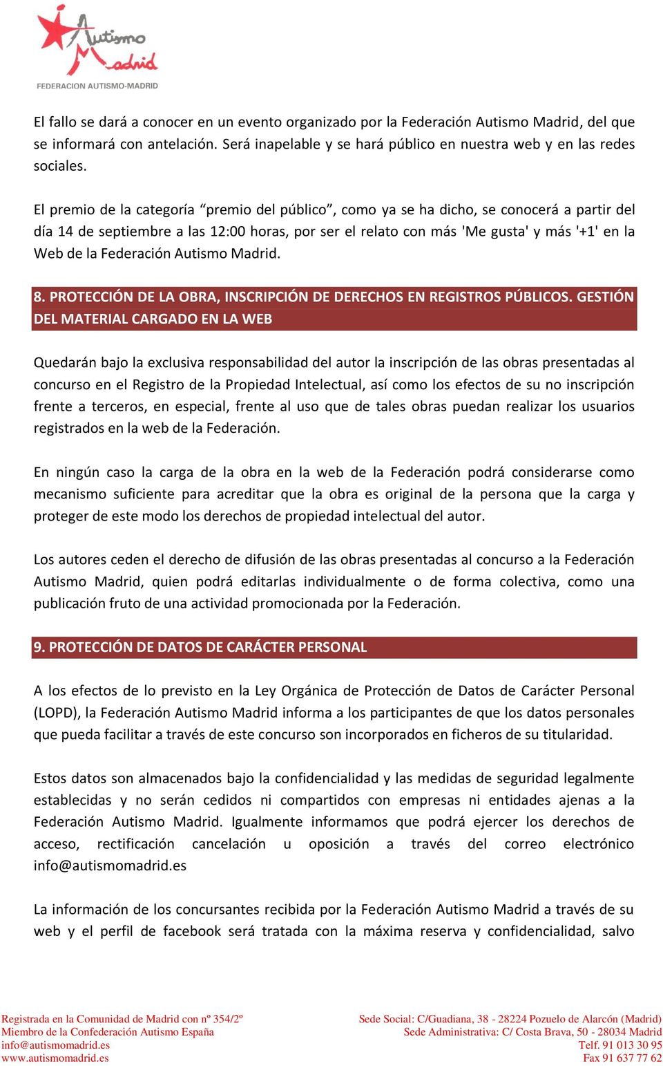 Federación Autismo Madrid. 8. PROTECCIÓN DE LA OBRA, INSCRIPCIÓN DE DERECHOS EN REGISTROS PÚBLICOS.